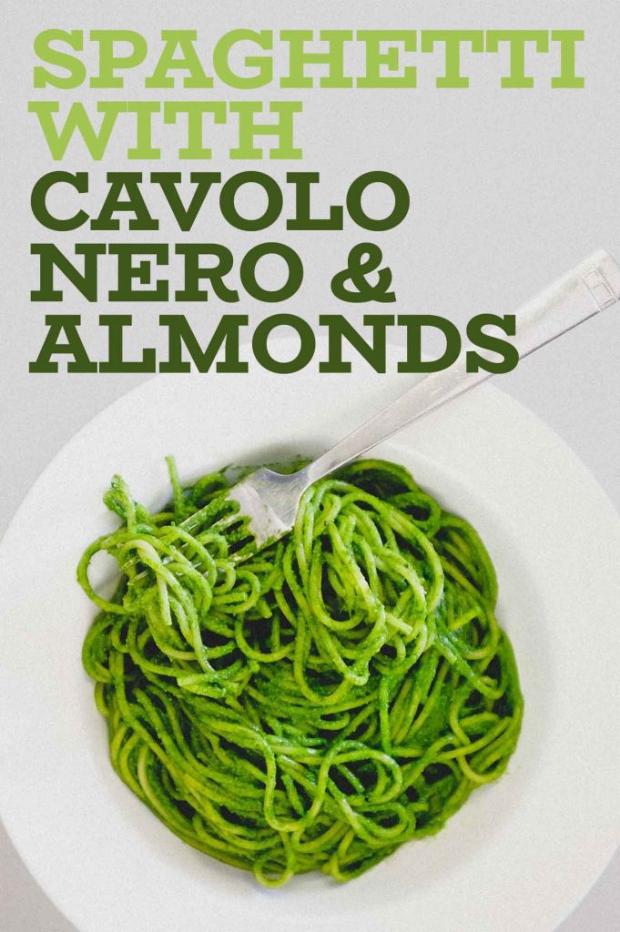 Spaghetti with Cavolo Nero & Almonds