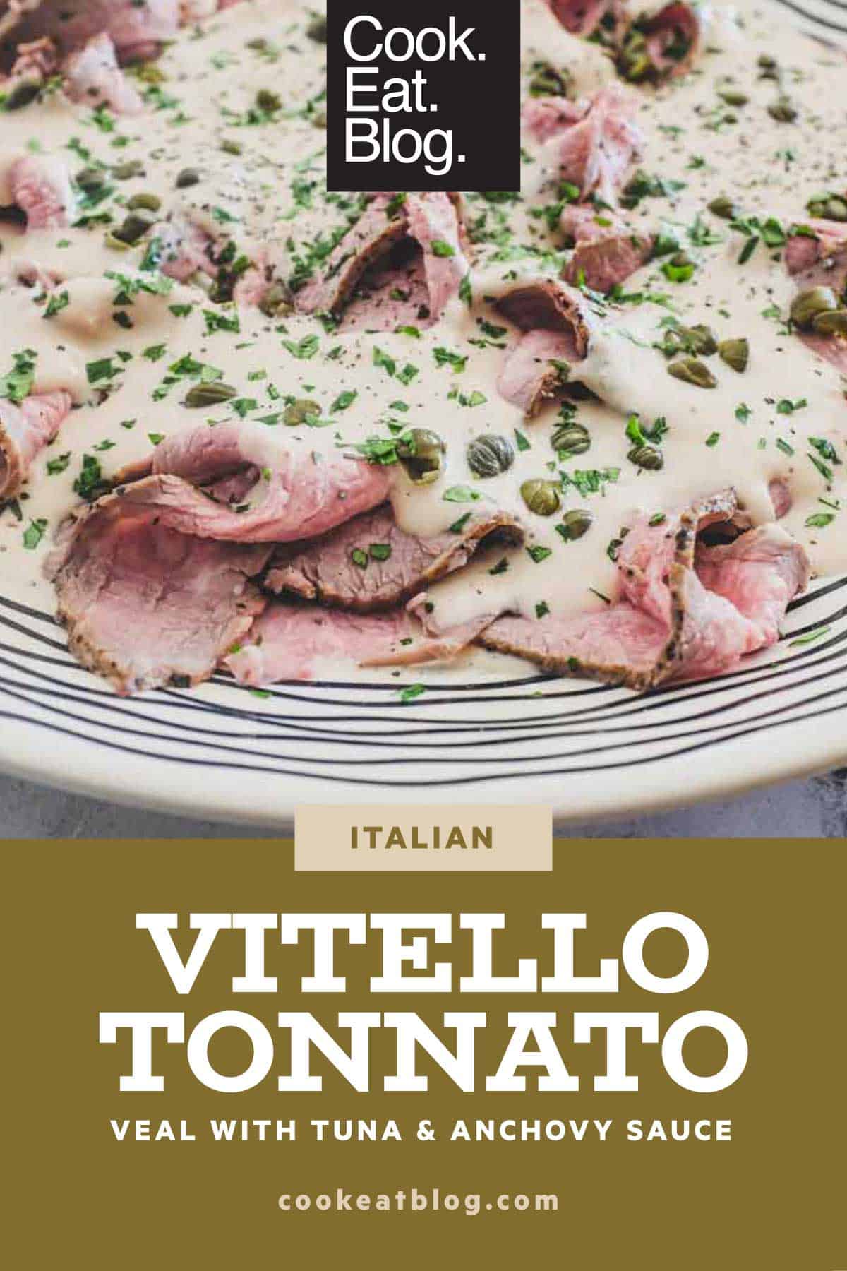 Vitello Tonnato (Veal with Tuna & Anchovy Sauce) Cook Eat World