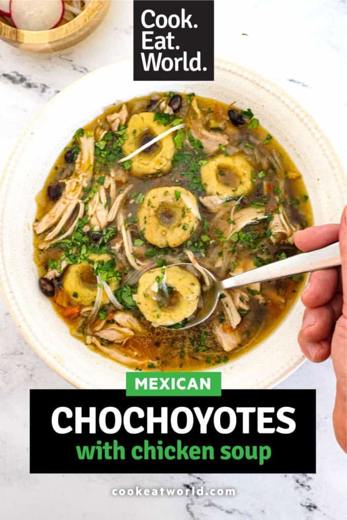 A bowl of chicken soup with Mexican dumplings called chochoyotes.