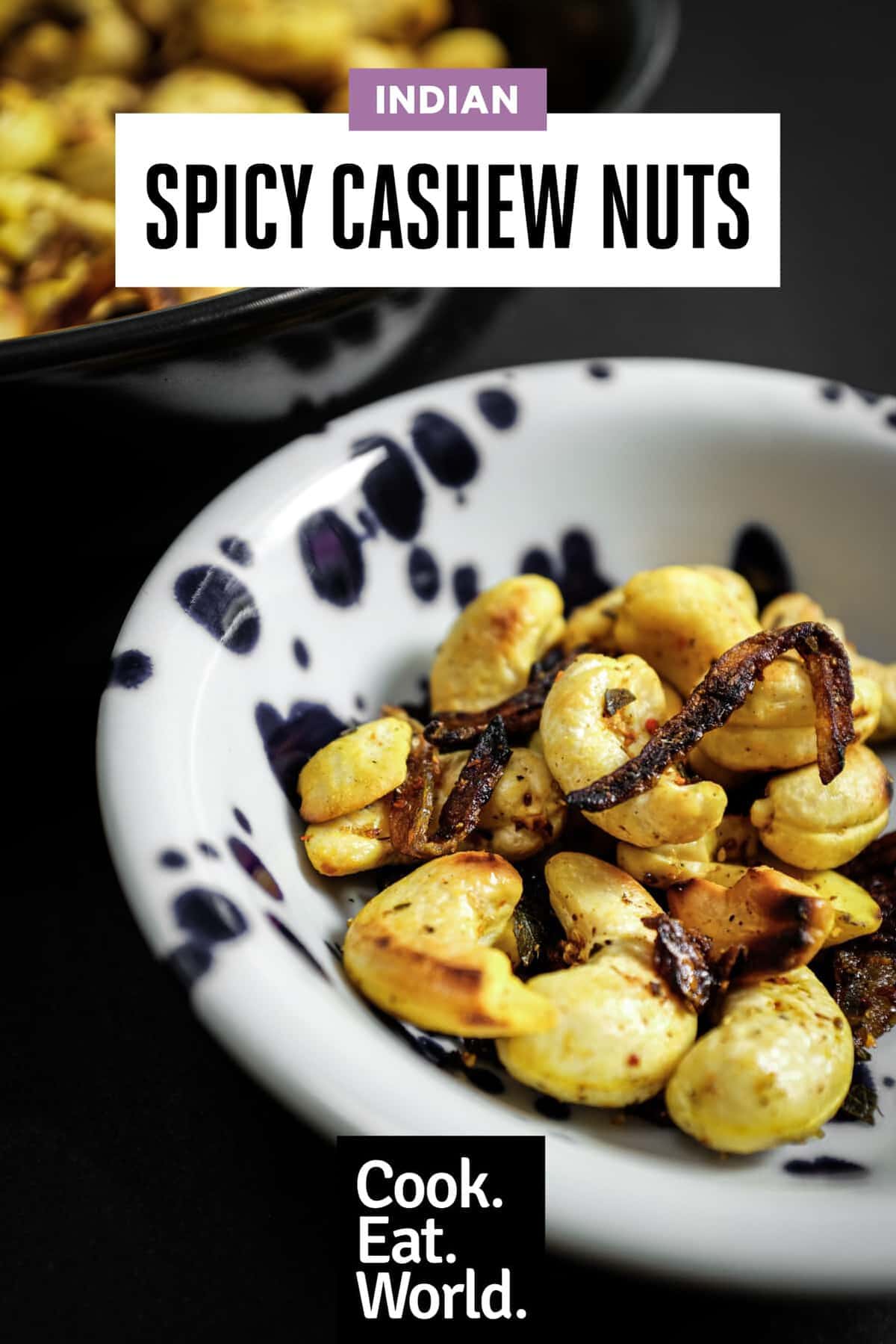 Spicy cashew nuts fried with curry leaves, onion and warming spices.